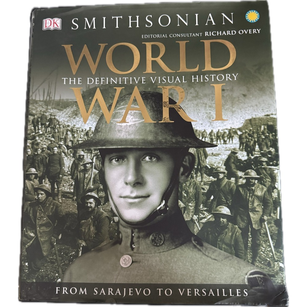 Smithsonian World War I The Definitive Visual History DK Hardcover Book WWI